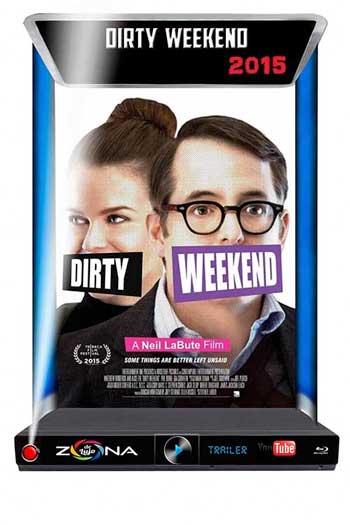 Película Dirty Weekend 2015