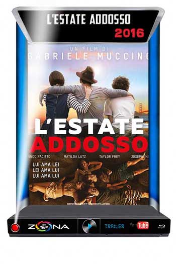 Película L'estate Addosso 2016