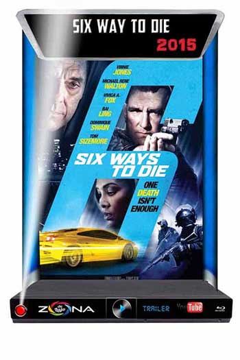 Película Six Way to Die 2015