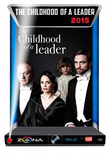 Película The Childhood of a Leader 2015