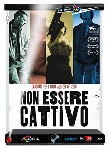 Película Non Essere Cattivo 2015