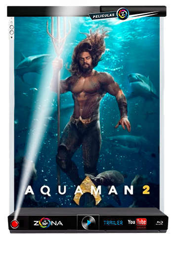 Película Aquaman and The Lost Kingdom 2023