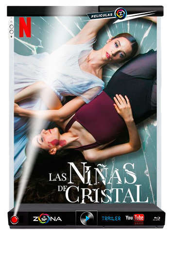 Película las niñas de cristal 2022